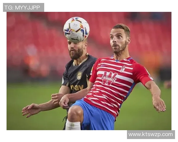 比利亚雷亚尔与格拉纳达精彩对决直播全程回顾与分析